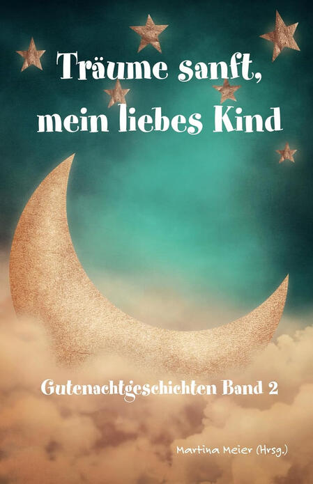 „Schlumm’re sanft, mein kleiner Stern“ „Schlumm’re sanft, mein kleiner Stern“